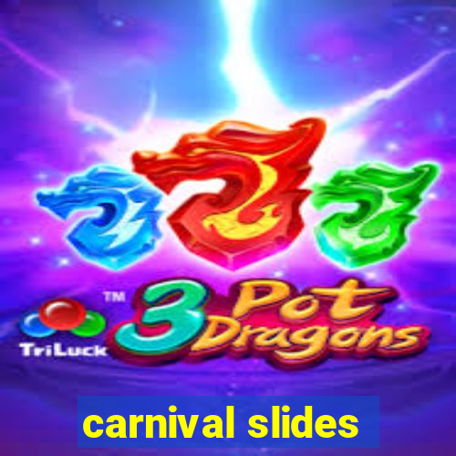 carnival slides